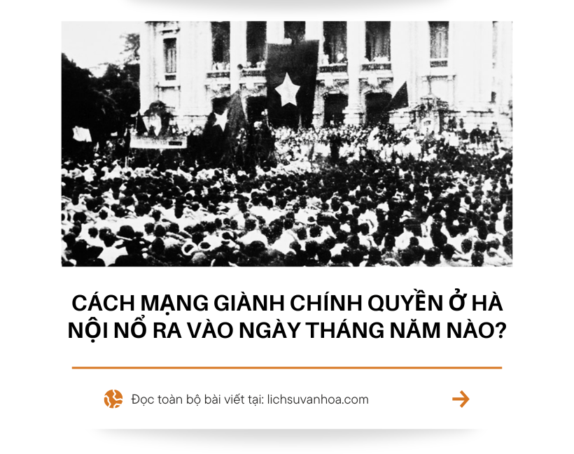 Cach Mang Gianh Chinh Quyen O Ha Noi No Ra Vao Ngay Thang Nam Nao 1