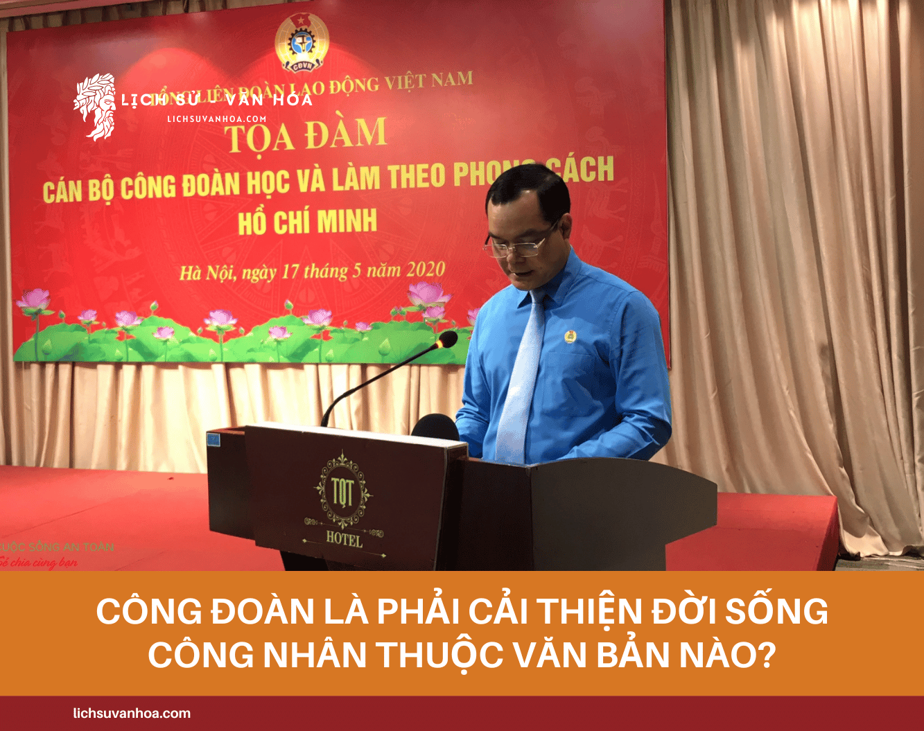 Cong Doan La Phai Cai Thien Doi Song Cong Nhan Thuoc Van Ban Nao