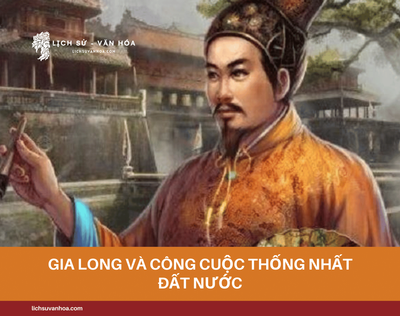 Gia Long Va Cong Cuoc Thong Nhat Dat Nuoc