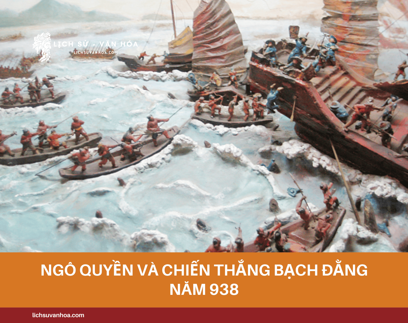 Ngo Quyen Va Chien Thang Bach Dang Nam 938