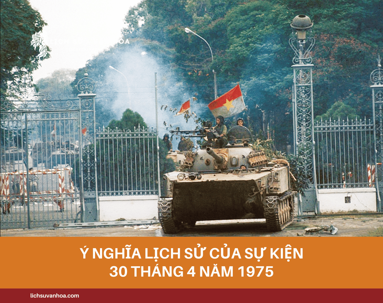 Y Nghia Lich Su Cua Su Kien 30 Thang 4 Nam 1975