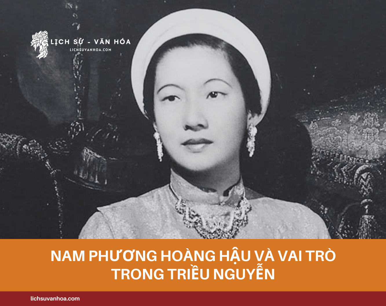 Nam Phuong Hoang Hau Va Vai Tro Trong Trieu Nguyen