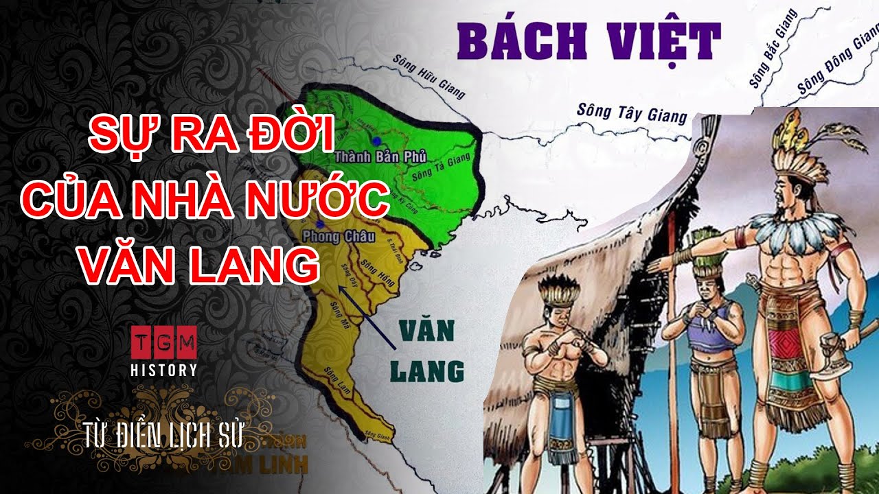 Lịch sử ra đời của nhà nước văn lang các vị thủ lĩnh tối cao