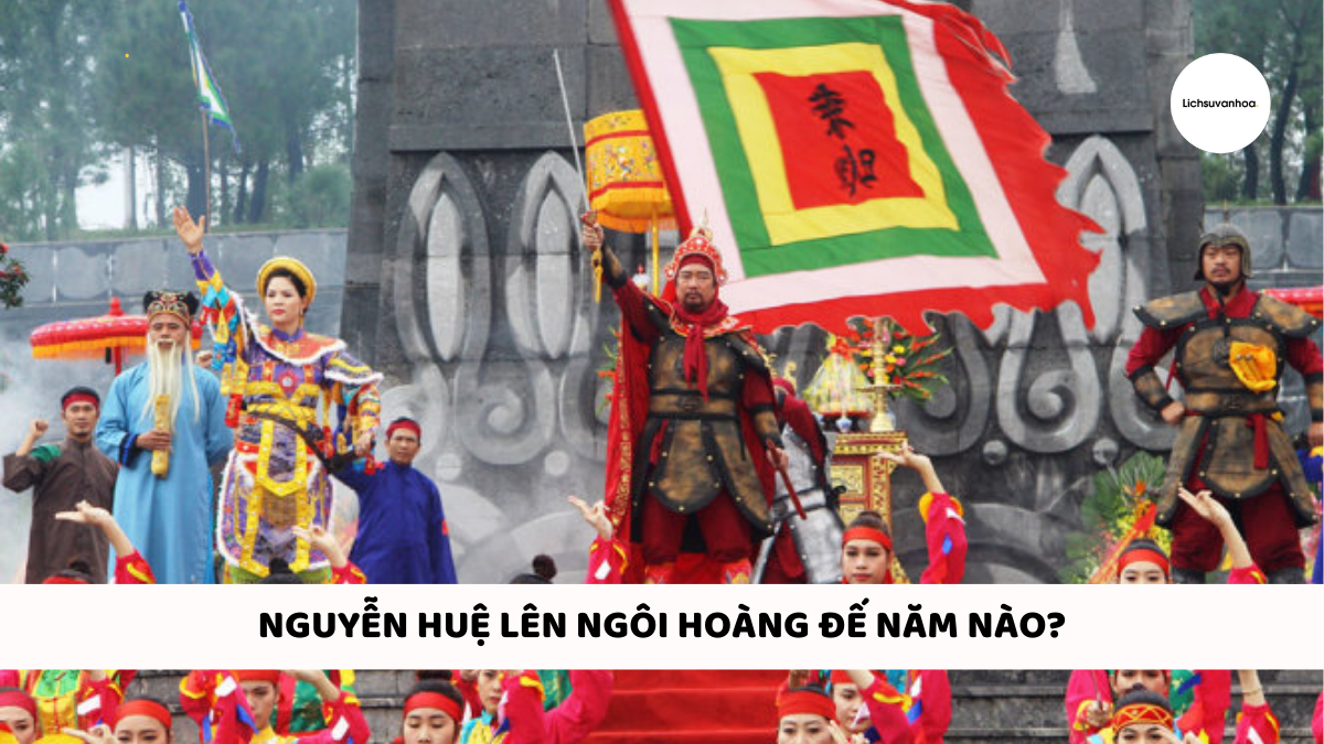 nguyen hue len ngoi hoang de nam nao