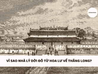 vi sao nha ly doi do tu hoa lu ve thang long